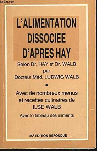 L'alimentation dissociée d'après hay. 