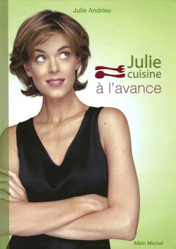 Julie cuisine à l'avance 9782226157607