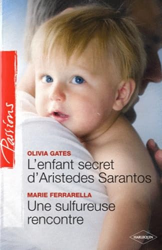 L'enfant secret d'Aristedes Sarantos ; Une sulfureuse rencontre 9782280233262