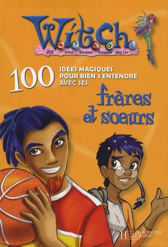 Witch : 100 idées frères surs 9782012251694