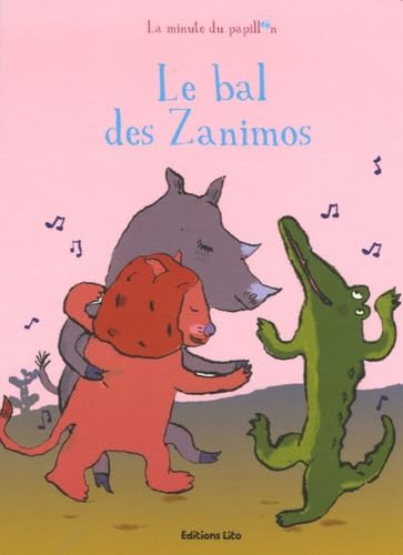 La minute du papillon : Le bal des Zanimos ( périmé ) 9782244405155