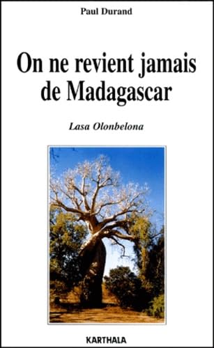 On ne revient jamais de Madagascar : Lasa Olombelona 9782845862128