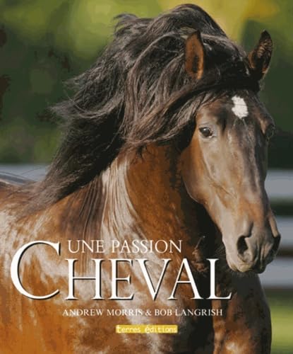 Cheval, une Passion 9782355300486