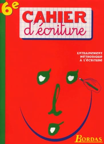 CAHIER D'ECRITURE 6EME (Ancienne Edition) 9782047301661
