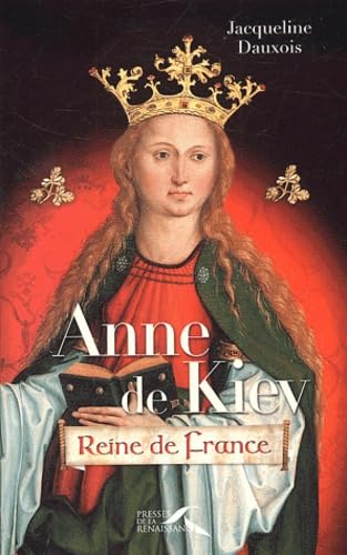 Anne de Kiev, reine de France 9782856168875