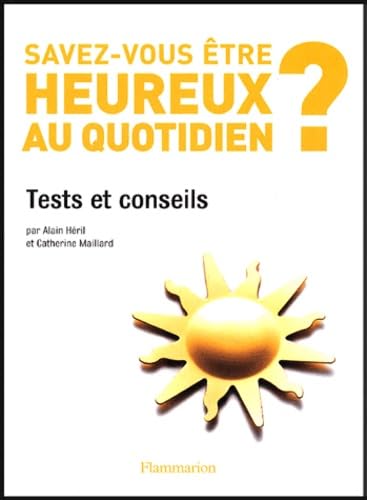 Savez-vous être heureux au quotidien? 9782082013000
