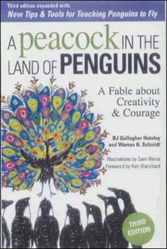 A Peacock in the Land of Penguins: A Fable About Creativity and Courage 9781576751732
