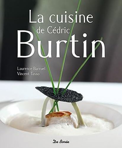 La cuisine de Cédric Burtin 9782812907708