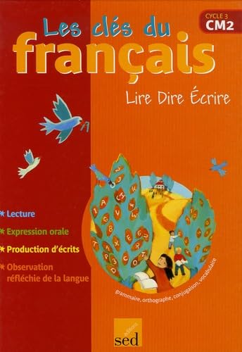 Lire Dire Ecrire CM2: Livre de l'élève 9782868939180