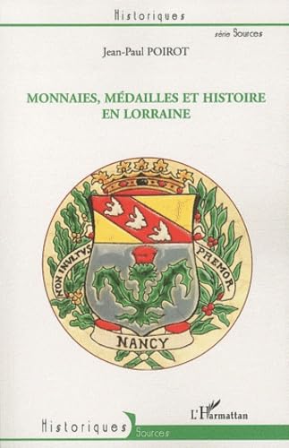 Monnaies, médailles et histoire en Lorraine 9782296128088