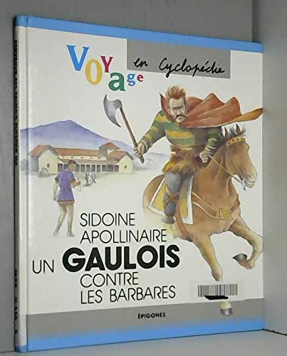 Sidoine Apollinaire: Un Gaulois contre les Barbares 9782736626372