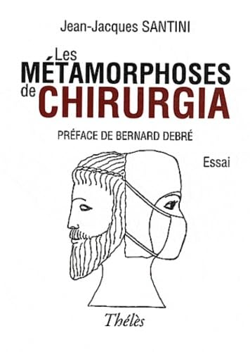 Les métamorphoses de Chirurgia 9782303004039