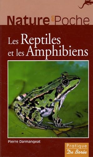 Les Reptiles et les Amphibiens 9782844945143