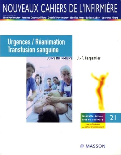 Urgences et réanimation, transfusion sanguine: Soins infirmiers 9782294019586