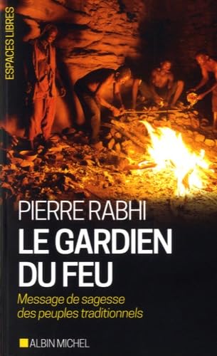 Le Gardien du feu: Message de sagesse des peuples traditionnels 9782226326737
