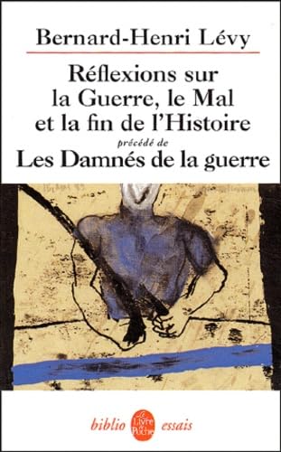 Réflexions sur la guerre, le mal et la fin de l'histoire 9782253943532
