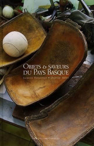 Objets et saveurs du Pays Basque 9782355270154