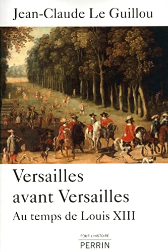 Versailles avant Versailles 9782262030650