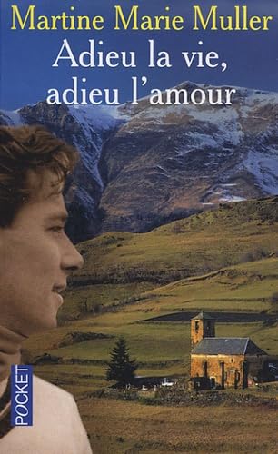 Adieu la vie, adieu l'amour 9782266122269