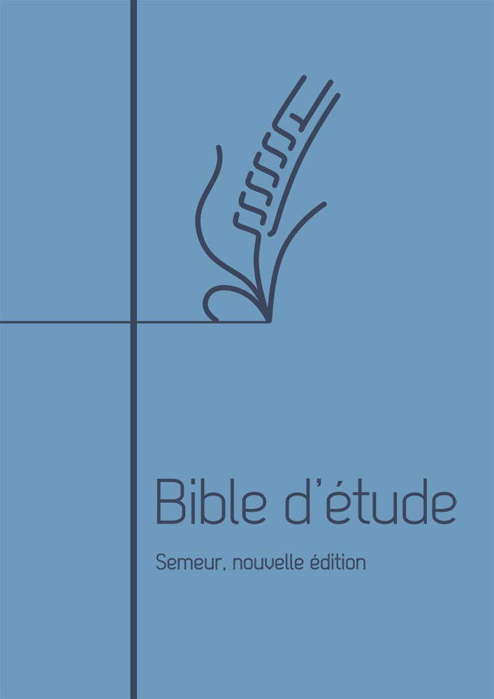 Bible d’étude Semeur, nouvelle édition. Couverture souple bleue, tranche blanche 9782755003277