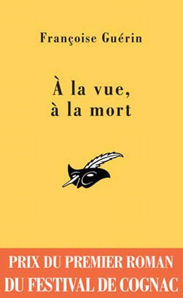 A la vue, à la mort (Prix Cognac 2007) 9782702433249