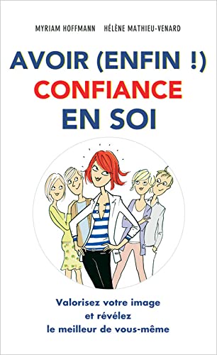 Avoir (enfin !) confiance en soi 9782298140460