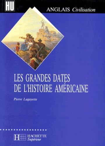 Les grandes dates de l'histoire américaine 9782010178313