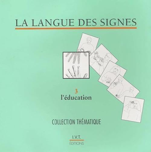 La langue des signes : L'éducation 9782904641145