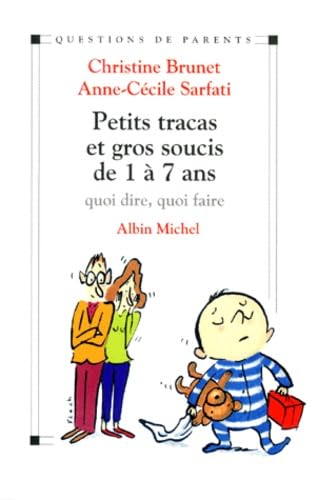 Petits Tracas et gros soucis de 1à 7 ans 9782226096081