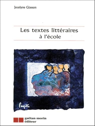 Les textes littéraires à l'école 9782891057578