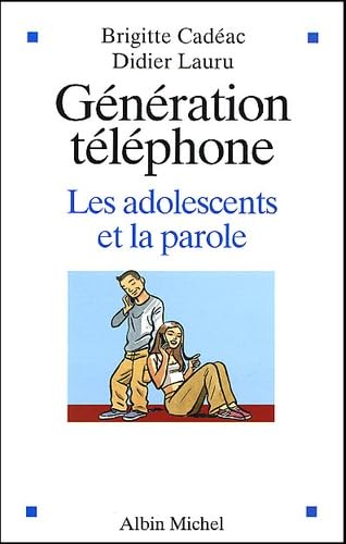Génération téléphone : Les adolescents et la parole 9782226135681