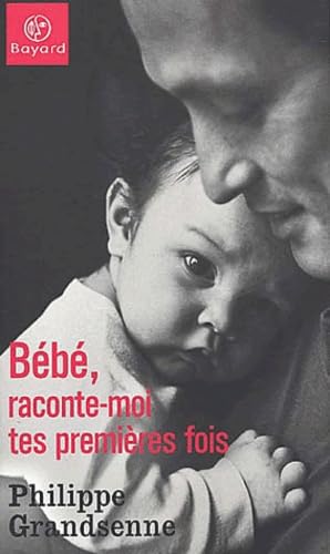 Bébé, raconte-moi tes premières fois 9782227139084