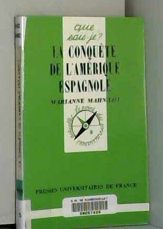 Conquête de l'Amérique espagnole 9782130456339