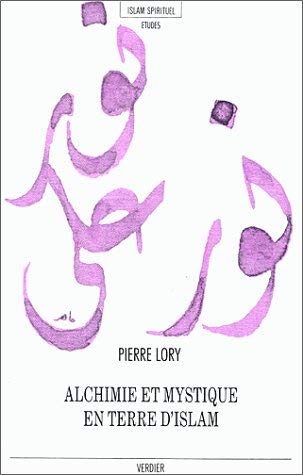 Alchimie et mystique en terre d' Islam 9782864320913