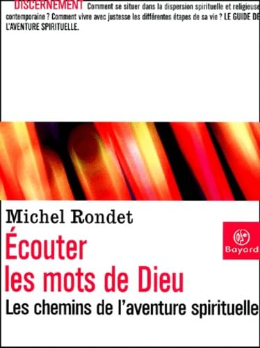 Ecouter les mots de Dieu : Les Chemins de l'aventure spirituelle 9782227439160
