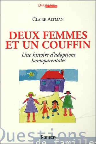 Deux femmes et un couffin : Une histoire d'adoptions homoparentales 9782841147236