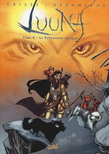Luuna, tome 2 : Le Crépuscule du lynx - Prix du meilleur album jeunesse 9-12 ans, Angoulême 2004 9782845655423