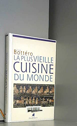 La Plus Vieille Cuisine du monde 9782847490008