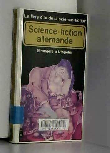 La science-fiction allemande / étrangers a utopolis / anthologie 9782266009249
