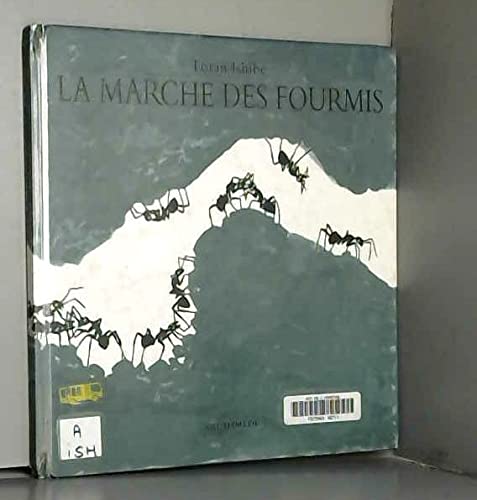 La Marche des fourmis 9782211010801