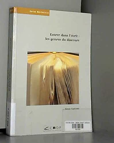 Entrer dans l'écrit: Les genres du discours 9782869180772