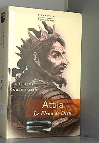 Attila : Le fléau de Dieu 9782702862490