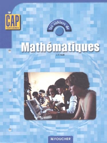 Les cahiers : Les cahiers de mathématiques, CAP 9782216094479