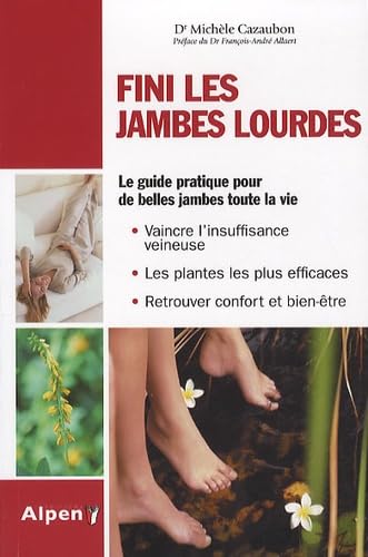 Fini les jambes lourdes: Jambes lourdes : du nouveau avec la phyto 9782359340136