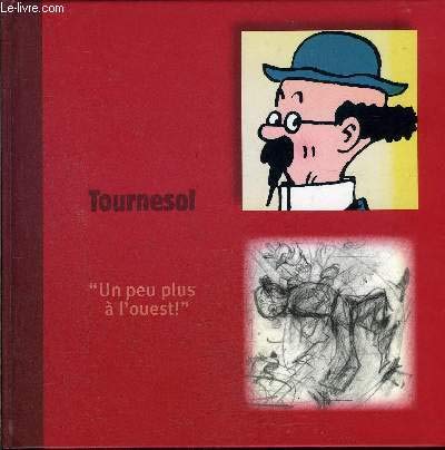 Tournesol - "Un peu plus à l'ouest !" 9782298000962