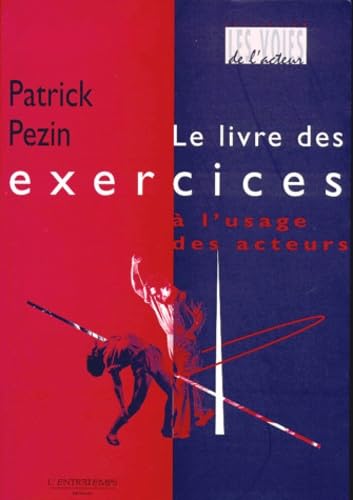 Le livre des exercices à l'usage des acteurs 9782912877048