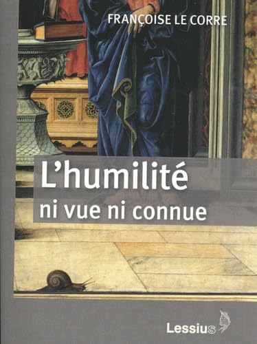 L´humilité ni vue ni connue 9782872994045