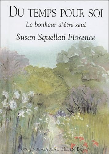 Du temps pour soi : Le Bonheur d'être seul 9782873883034