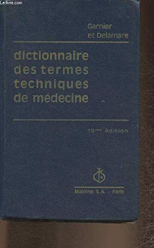 DICTIONNAIRE DES TERMES TECHNIQUES DE MEDECINE - 19ème EDITION 9782224000509