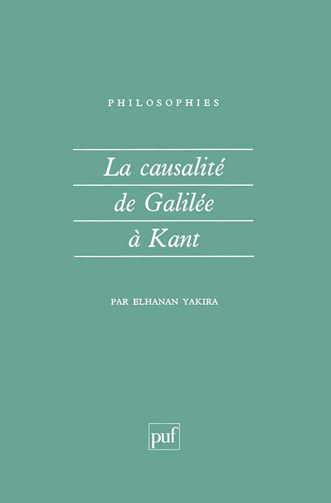 La Causalité de Galilée à Kant 9782130463580